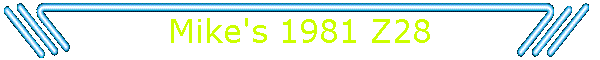 Mike's 1981 Z28